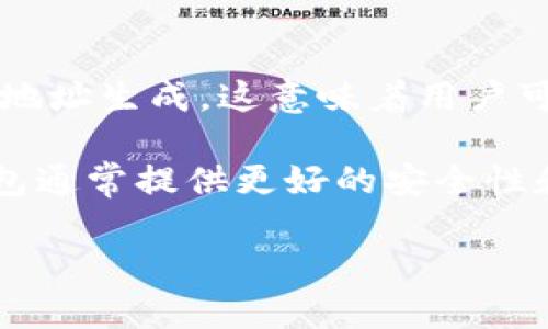 “tpWalleteth-hd”这个术语可以拆分成几个部分来理解：

1. **tpWallet**：这通常指的是一种数字货币钱包（Wallet），可能是某个特定平台或应用程序的名称，用于存储和管理加密货币。

2. **eth**：这很可能指的是以太坊（Ethereum），一种广泛使用的区块链平台和加密货币，ETH是其代币的符号。

3. **hd**：这个部分通常是“层次确定性”（Hierarchical Deterministic）的缩写，表示这种钱包支持层次确定性地址生成。这意味着用户可以通过一个种子生成多个地址，易于管理和备份，同时保护隐私。

结合起来，“tpWalleteth-hd”可能是指一个支持以太坊（ETH）且采用层次确定性模型的数字货币钱包。这样的钱包通常提供更好的安全性和灵活性，用户可以通过一个主种子生成多重钱包地址，并且每个地址之间的交易不会公开关联，从而提高隐私性。

如果你有特定的应用场景或更多的背景信息，可能能够提供更详细的解释。